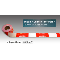 Rubalise plastique CHANTIER INTERDIT AU PUBLIC  70mm*250m